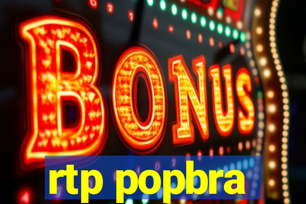 rtp popbra